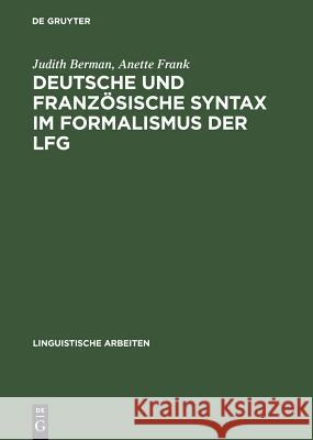 Deutsche Und Französische Syntax Im Formalismus Der Lfg Berman, Judith 9783484303447 Niemeyer, Tübingen