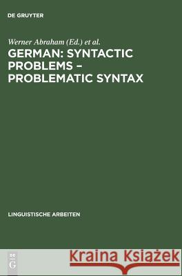 German: Syntactic Problems – Problematic Syntax Werner Abraham, Elly van Gelderen 9783484303744 De Gruyter