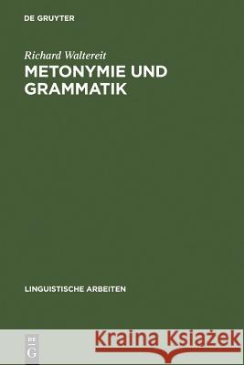 Metonymie und Grammatik Waltereit, Richard 9783484303850 Max Niemeyer Verlag