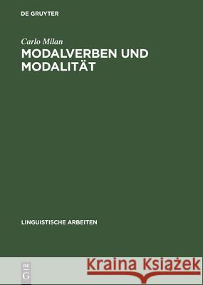 Modalverben und Modalität Milan, Carlo 9783484304444 X_Max Niemeyer Verlag
