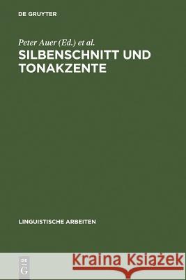 Silbenschnitt und Tonakzente Auer, Peter 9783484304635 Max Niemeyer Verlag