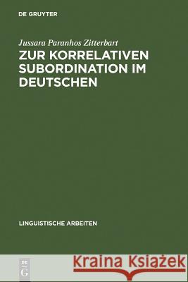 Zur Korrelativen Subordination Im Deutschen Paranhos Zitterbart, Jussara 9783484304642