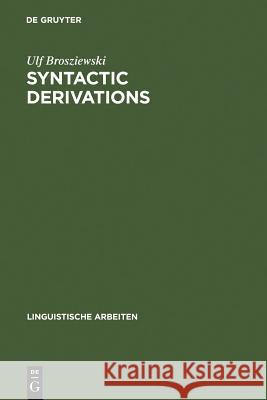 Syntactic Derivations: A Nontransformational View Brosziewski, Ulf 9783484304703 Max Niemeyer Verlag