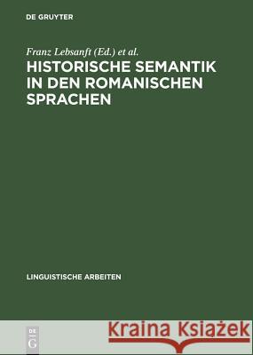 Historische Semantik in den romanischen Sprachen  9783484304833 De Gruyter