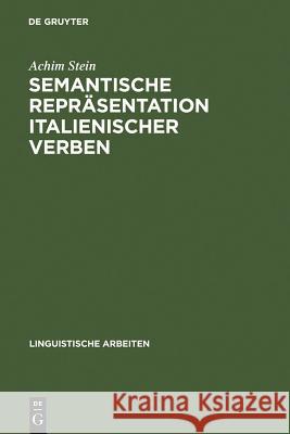 Semantische Repräsentation italienischer Verben Stein, Achim 9783484304994 Max Niemeyer Verlag