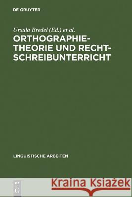 Orthographietheorie und Rechtschreibunterricht Bredel, Ursula Günther, Hartmut  9783484305090