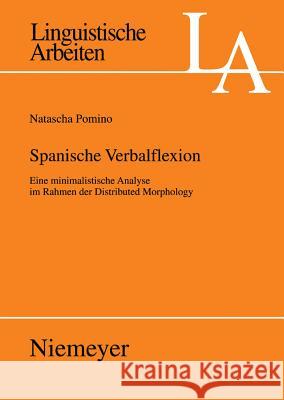 Spanische Verbalflexion = Spanish Verb Inflection Pomino, Natascha 9783484305236