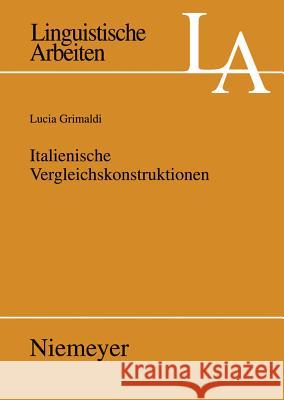 Italienische Vergleichskonstruktionen Grimaldi, Lucia 9783484305298 Max Niemeyer Verlag