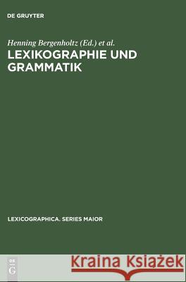 Lexikographie und Grammatik Joachim Mugdan, Henning Bergenholtz, Kolloquium Zur Grammatik Im Wörterbuch 9783484309036