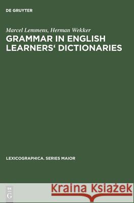 Grammar in English learners' dictionaries Marcel Lemmens, Herman Wekker 9783484309166