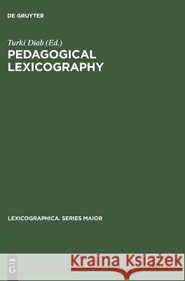Pedagogical lexicography: A case study of Arab nurses as dictionary users Turki Diab 9783484309319 De Gruyter