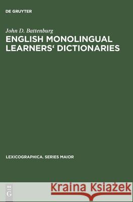 English monolingual learners' dictionaries: A user-oriented study John D. Battenburg 9783484309395 De Gruyter