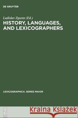 History, languages, and lexicographers Ladislav Zgusta 9783484309418 De Gruyter