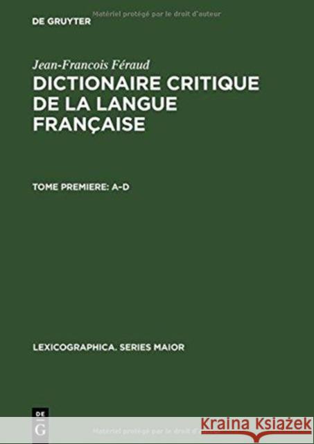 Dictionaire Critique de la Langue Française (1787) Féraud, Jean-Francois 9783484309517 Max Niemeyer Verlag