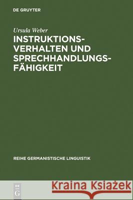 Instruktionsverhalten und Sprechhandlungsfähigkeit Ursula Weber (Bremen) 9783484310414 de Gruyter