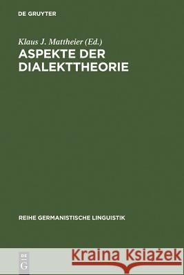 Aspekte der Dialekttheorie Klaus J Mattheier 9783484310469