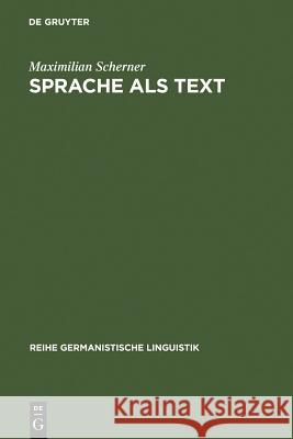 Sprache als Text Maximilian Scherner 9783484310483 de Gruyter