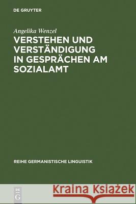 Verstehen und Verständigung in Gesprächen am Sozialamt Angelika Wenzel 9783484310520 de Gruyter