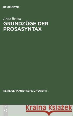Grundzüge der Prosasyntax Betten, Anne 9783484310827 Max Niemeyer Verlag