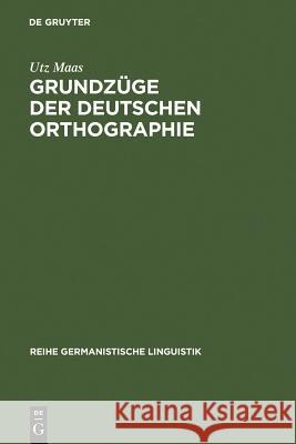 Grundzüge Der Deutschen Orthographie Professor Utz Maas 9783484311206 de Gruyter