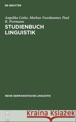 Studienbuch Linguistik: Ergänzt Um Ein Kapitel »Phonetik/Phonologie« Von Urs Willi Linke, Angelika 9783484311213