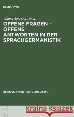 Offene Fragen - offene Antworten in der Sprachgermanistik Vilmos Ágel, Regina Hessky 9783484311282