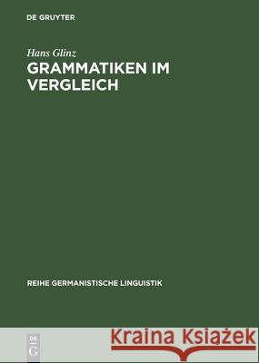 Grammatiken Im Vergleich: Deutsch - Französisch - Englisch - Latein. Formen - Bedeutungen - Verstehen Glinz, Hans 9783484311367 Max Niemeyer Verlag