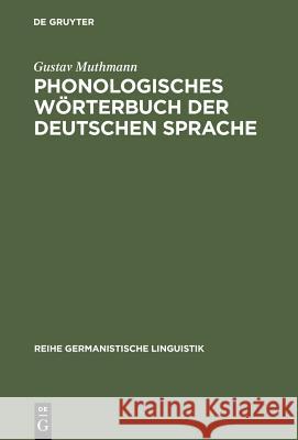 Phonologisches Wörterbuch der deutschen Sprache Muthmann, Gustav 9783484311633