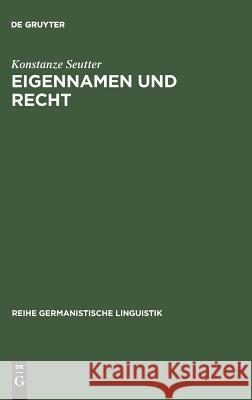 Eigennamen und Recht Seutter, Konstanze 9783484311725 Max Niemeyer Verlag