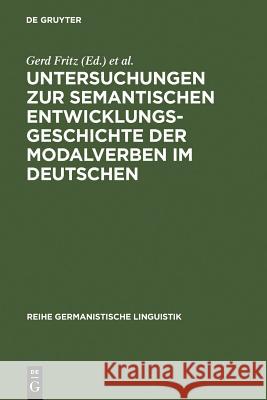 Untersuchungen Zur Semantischen Entwicklungsgeschichte Der Modalverben Im Deutschen Fritz, Gerd 9783484311879 Max Niemeyer Verlag