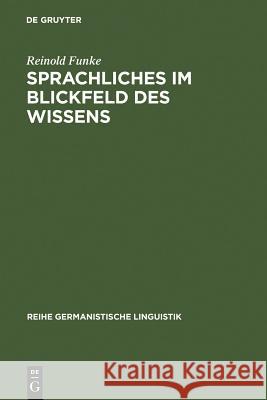 Sprachliches im Blickfeld des Wissens Funke, Reinold 9783484312548 Max Niemeyer Verlag