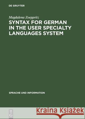 Syntax for German in the User Specialty Languages System Magdalena Zoeppritz 9783484319097 De Gruyter