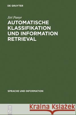 Automatische Klassifikation und Information Retrieval Panyr, Jiri 9783484319127 Walter de Gruyter