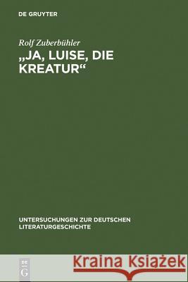 Ja, Luise, Die Kreatur: Zur Bedeutung Der Neufundländer in Fontanes Romanen Zuberbühler, Rolf 9783484320604
