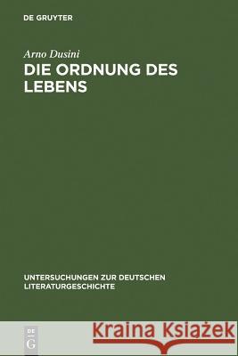 Die Ordnung Des Lebens: Zu Franz Grillparzers Selbstbiographie Dusini, Arno 9783484320611 Max Niemeyer Verlag