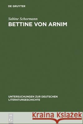 Bettine von Arnim Schormann, Sabine 9783484320666 Max Niemeyer Verlag