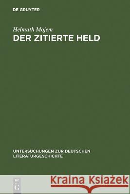 Der Zitierte Held: Studien Zur Intertextualität in Wilhelm Raabes Roman Das Odfeld Mojem, Helmuth 9783484320727 Max Niemeyer Verlag