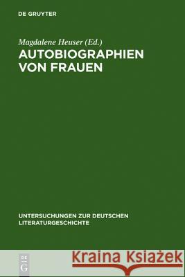 Autobiographien von Frauen Heuser, Magdalene 9783484320857 Max Niemeyer Verlag