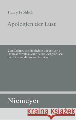 Apologien der Lust Fröhlich, Harry 9783484321250 Max Niemeyer Verlag