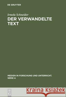 Der verwandelte Text Irmela Schneider 9783484340046