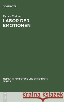 Labor der Emotionen Ihnken, Detlev 9783484340473 Max Niemeyer Verlag