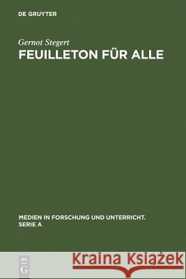 Feuilleton für alle Stegert, Gernot 9783484340480 Max Niemeyer Verlag