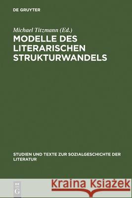 Modelle Des Literarischen Strukturwandels Titzmann, Michael 9783484350335