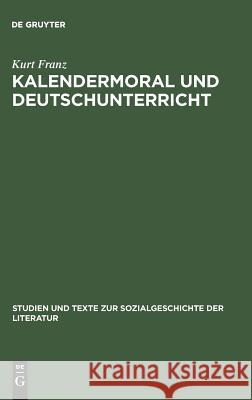 Kalendermoral und Deutschunterricht Franz, Kurt 9783484350441