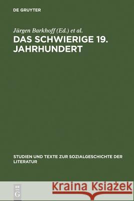 Das schwierige 19. Jahrhundert Barkhoff, Jürgen 9783484350779 Max Niemeyer Verlag