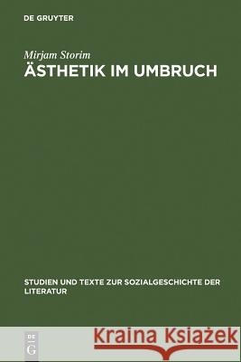Ästhetik Im Umbruch: Zur Funktion Der >Rede Über Kunst Storim, Mirjam 9783484350885 Max Niemeyer Verlag