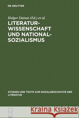 Literaturwissenschaft und Nationalsozialismus Holger Dainat Lutz Danneberg 9783484350991 Max Niemeyer Verlag