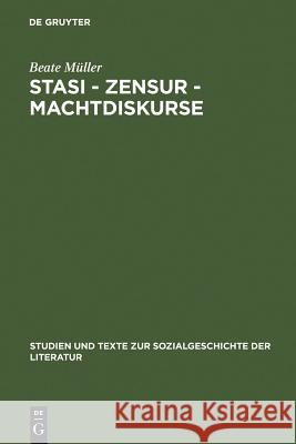 Stasi - Zensur - Machtdiskurse Müller, Beate 9783484351103 Max Niemeyer Verlag