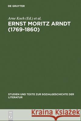 Ernst Moritz Arndt (1769-1860) Koch, Arne 9783484351127 Max Niemeyer Verlag