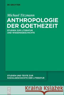 Anthropologie der Goethezeit Michael Titzmann, Wolfgang Lukas, Claus-Michael Ort 9783484351196